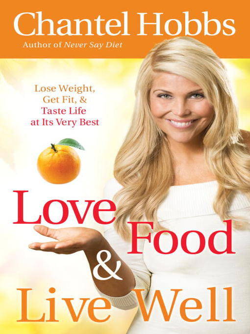 Title details for Love Food and Live Well by Chantel Hobbs - Available
